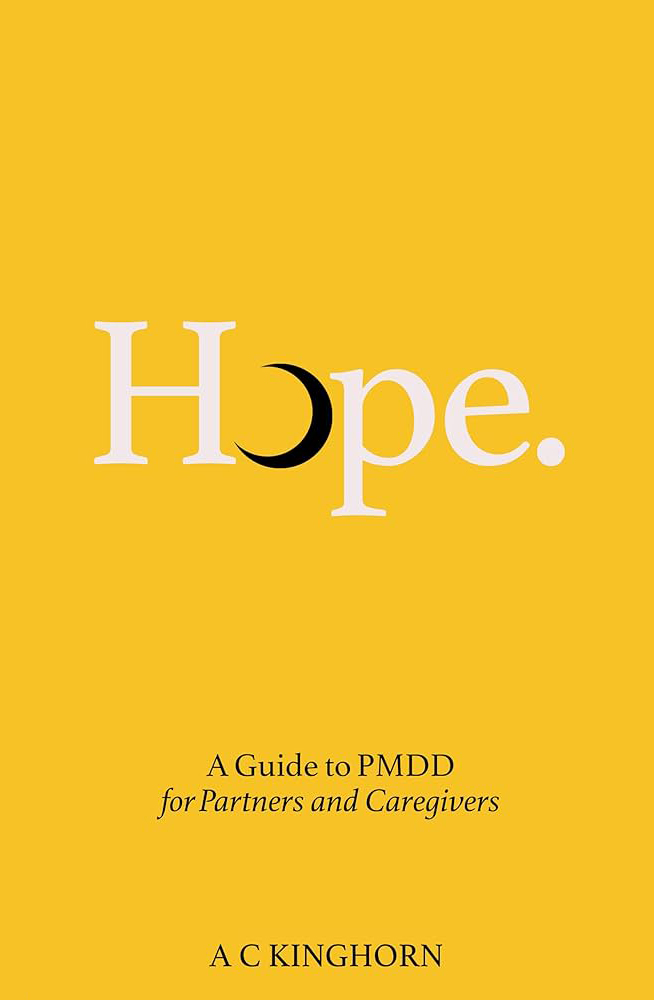 Hope - A Guide to PMDD for Partners and Caregivers